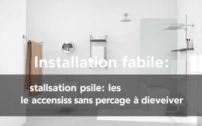 Installation facile : les accessoires sans perçage à découvrir